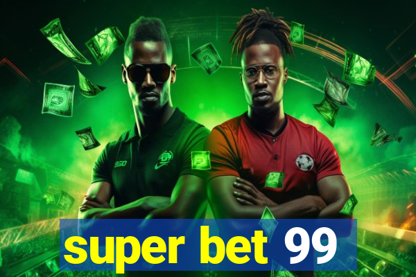 super bet 99